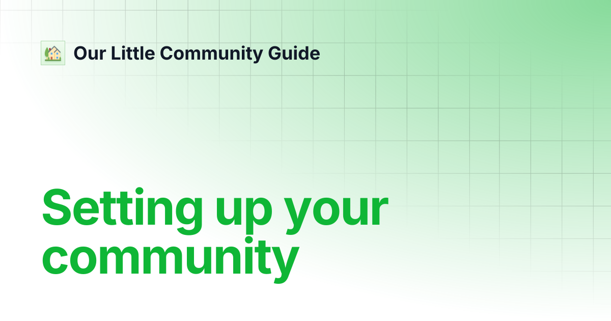 Setting up your community | Our Little Community Guide